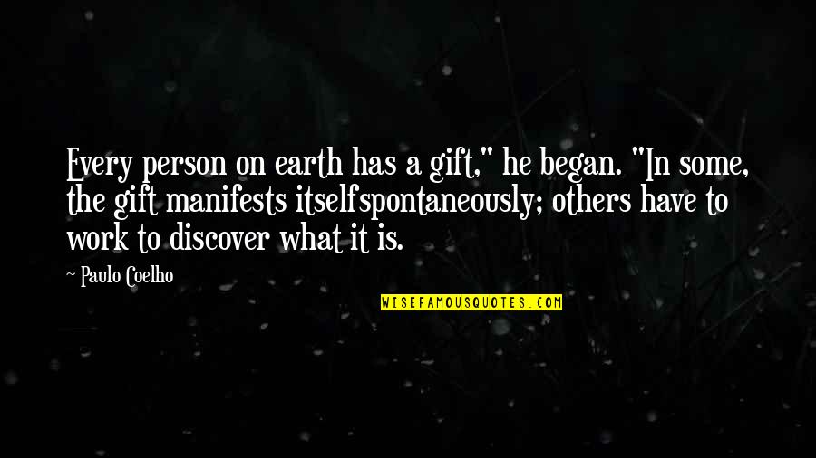 P226 Sig Quotes By Paulo Coelho: Every person on earth has a gift," he