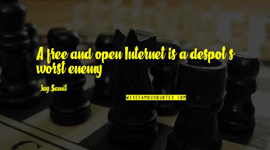 P435 Wheel Quotes By Jay Samit: A free and open Internet is a despot's
