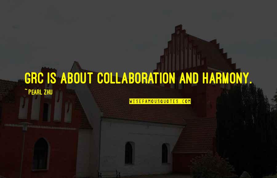 P76 Battery Quotes By Pearl Zhu: GRC is about collaboration and harmony. P76 Battery Quotes By Pearl Zhu: GRC is about collaboration and harmony.