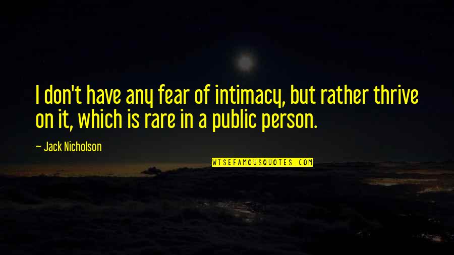 P97 Mask Quotes By Jack Nicholson: I don't have any fear of intimacy, but
