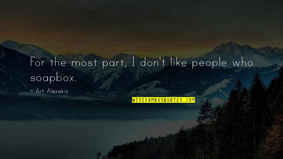 Pa Adas Quotes By Art Alexakis: For the most part, I don't like people Pa Adas Quotes By Art Alexakis: For the most part, I don't like people