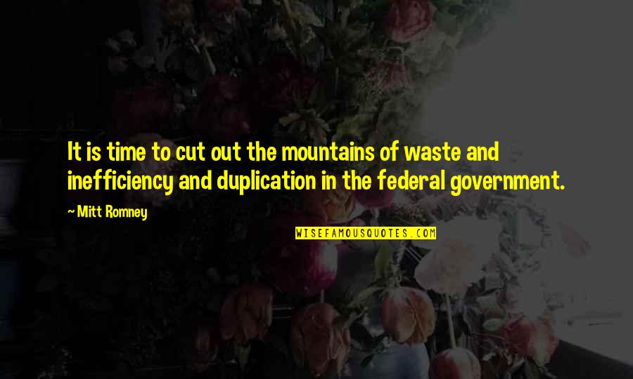 Pa Epal Quotes By Mitt Romney: It is time to cut out the mountains