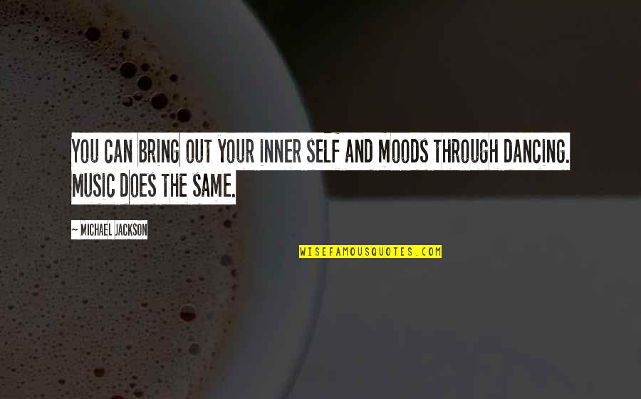 Pa Tama Quotes By Michael Jackson: You can bring out your inner self and