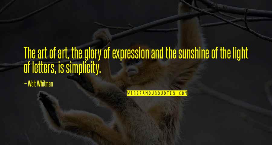 Paaske Dato Quotes By Walt Whitman: The art of art, the glory of expression