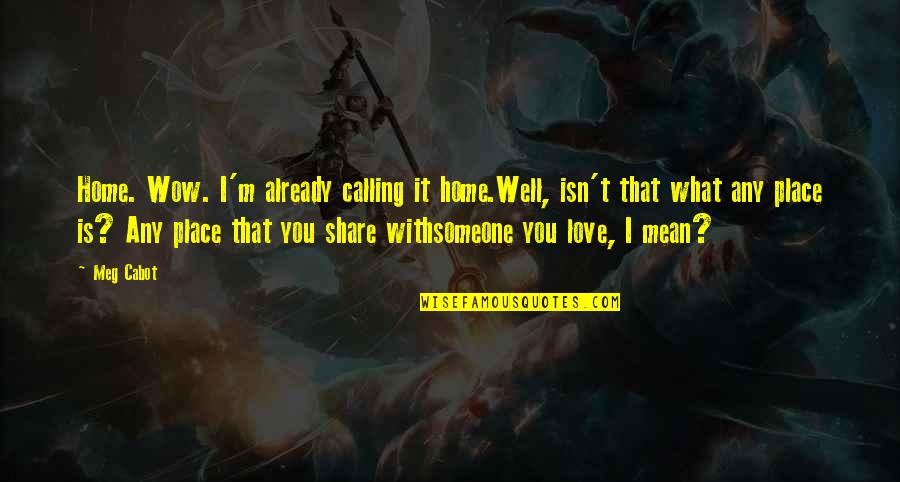 Paaske I Danmark Quotes By Meg Cabot: Home. Wow. I'm already calling it home.Well, isn't Paaske I Danmark Quotes By Meg Cabot: Home. Wow. I'm already calling it home.Well, isn't