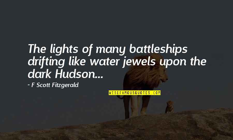 Paavo Running Quotes By F Scott Fitzgerald: The lights of many battleships drifting like water