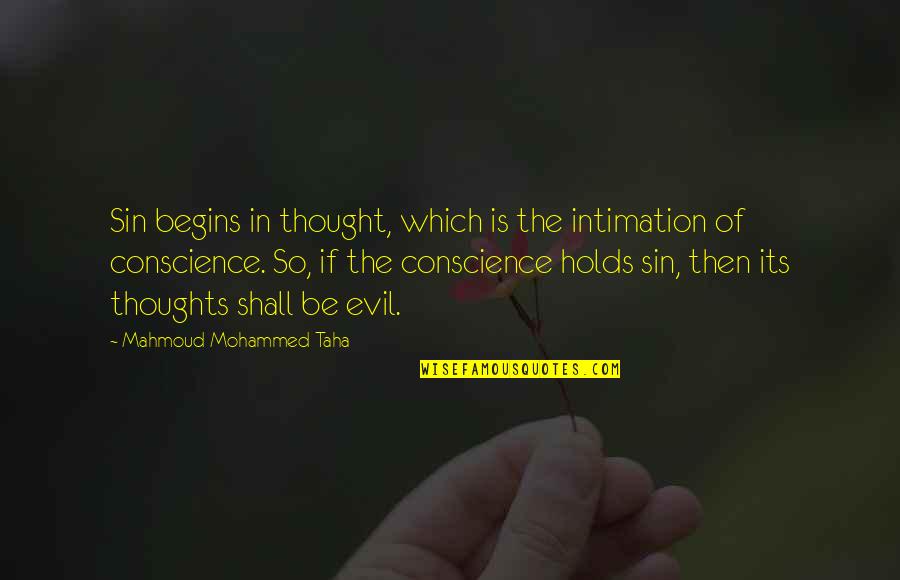 Pablo Iglesias Quotes By Mahmoud Mohammed Taha: Sin begins in thought, which is the intimation