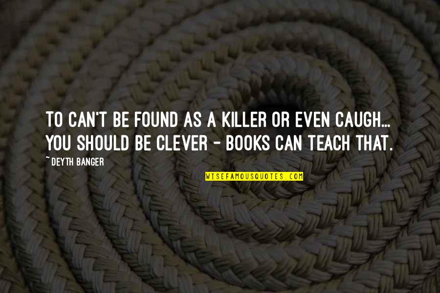 Pablo Neruda Death Quotes By Deyth Banger: To can't be found as a killer or Pablo Neruda Death Quotes By Deyth Banger: To can't be found as a killer or