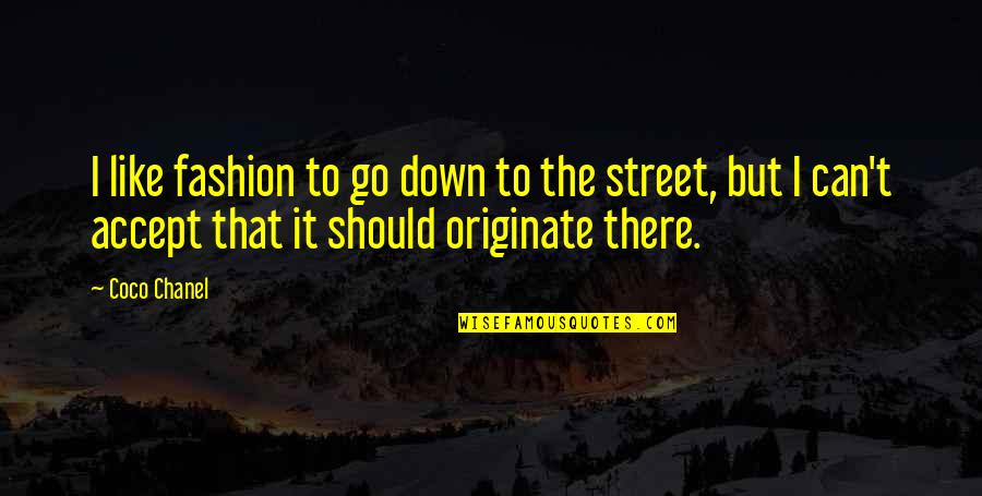 Pablo Neruda Memoirs Quotes By Coco Chanel: I like fashion to go down to the Pablo Neruda Memoirs Quotes By Coco Chanel: I like fashion to go down to the