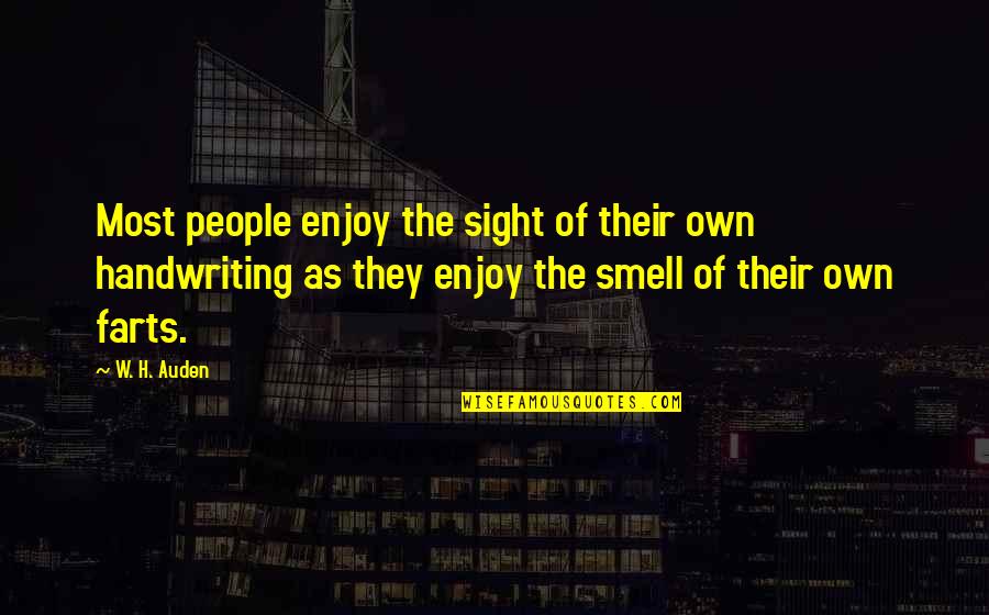 Pacer Quotes By W. H. Auden: Most people enjoy the sight of their own