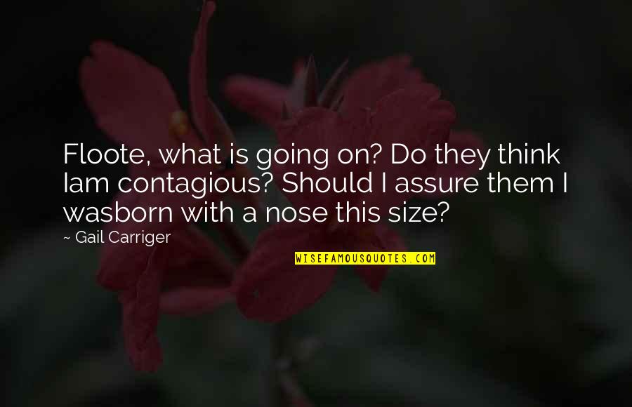 Pachacutec Monument Quotes By Gail Carriger: Floote, what is going on? Do they think Pachacutec Monument Quotes By Gail Carriger: Floote, what is going on? Do they think