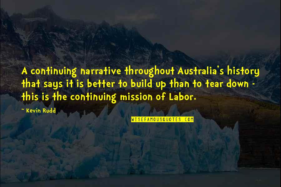 Pacherata Quotes By Kevin Rudd: A continuing narrative throughout Australia's history that says