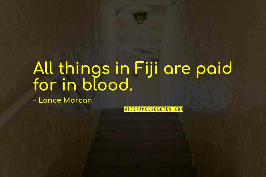 Pacific Quotes By Lance Morcan: All things in Fiji are paid for in