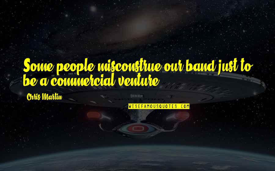 Pacioli Sito Quotes By Chris Martin: Some people misconstrue our band just to be