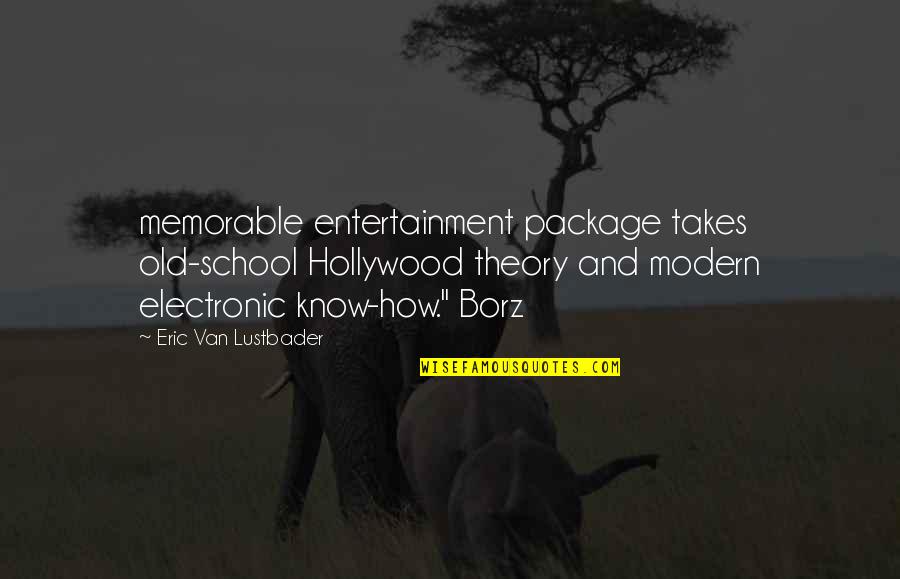 Package Quotes By Eric Van Lustbader: memorable entertainment package takes old-school Hollywood theory and