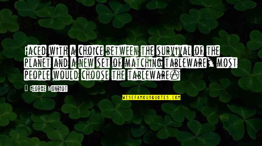 Package Shipping Quotes By George Monbiot: Faced with a choice between the survival of