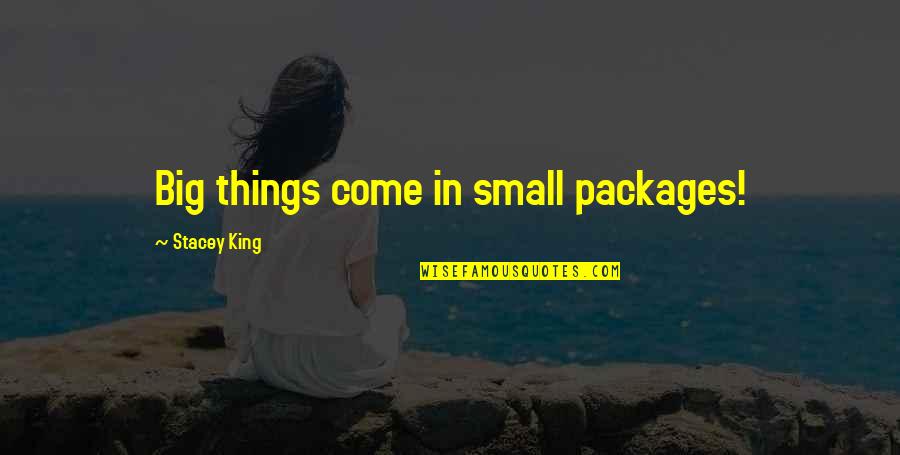 Packages Quotes By Stacey King: Big things come in small packages!