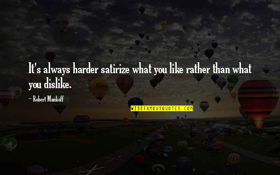 Packages That Arrive Cod Quotes By Robert Mankoff: It's always harder satirize what you like rather