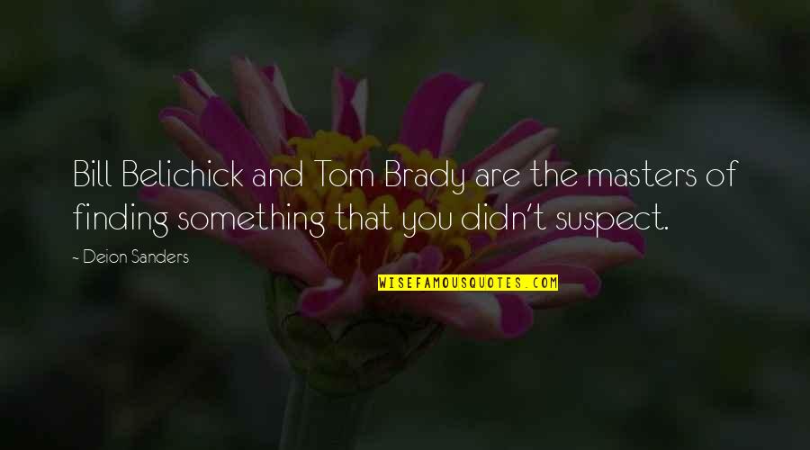 Packhorse Librarian Quotes By Deion Sanders: Bill Belichick and Tom Brady are the masters Packhorse Librarian Quotes By Deion Sanders: Bill Belichick and Tom Brady are the masters