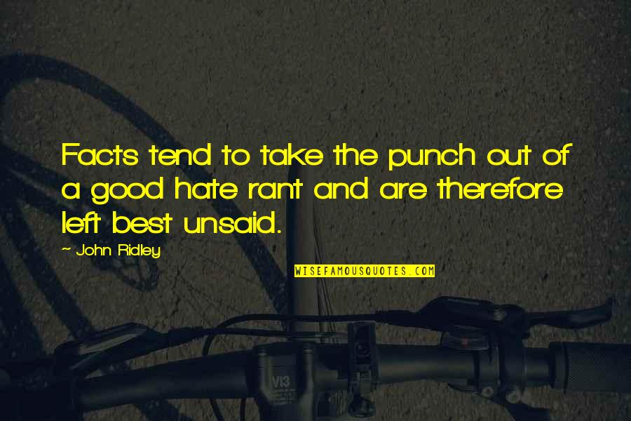 Packing Quotes Quotes By John Ridley: Facts tend to take the punch out of