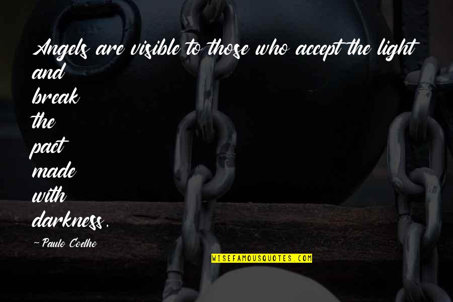 Pact Quotes By Paulo Coelho: Angels are visible to those who accept the Pact Quotes By Paulo Coelho: Angels are visible to those who accept the