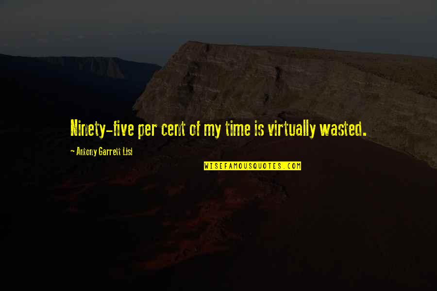 Padawan Sport Quotes By Antony Garrett Lisi: Ninety-five per cent of my time is virtually Padawan Sport Quotes By Antony Garrett Lisi: Ninety-five per cent of my time is virtually