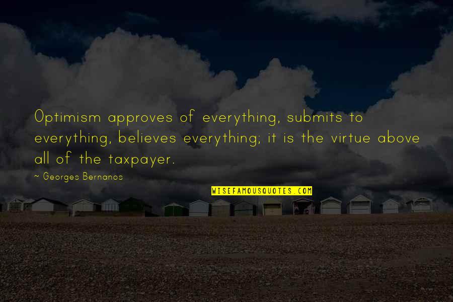 Paddle Hard Quotes By Georges Bernanos: Optimism approves of everything, submits to everything, believes