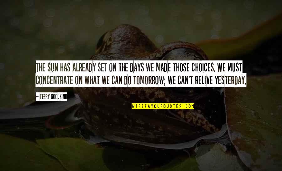Paddy Upton Quotes By Terry Goodkind: The sun has already set on the days Paddy Upton Quotes By Terry Goodkind: The sun has already set on the days