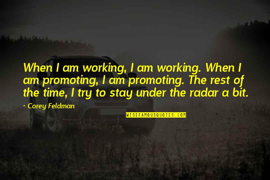 Padezco Sinonimo Quotes By Corey Feldman: When I am working, I am working. When Padezco Sinonimo Quotes By Corey Feldman: When I am working, I am working. When