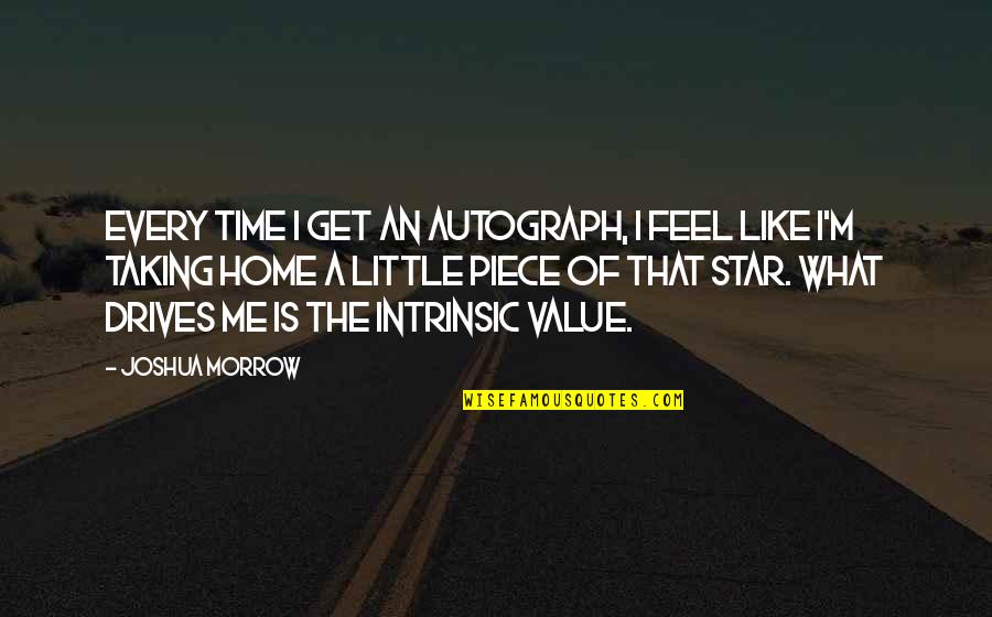 Padlocks Quotes By Joshua Morrow: Every time I get an autograph, I feel Padlocks Quotes By Joshua Morrow: Every time I get an autograph, I feel