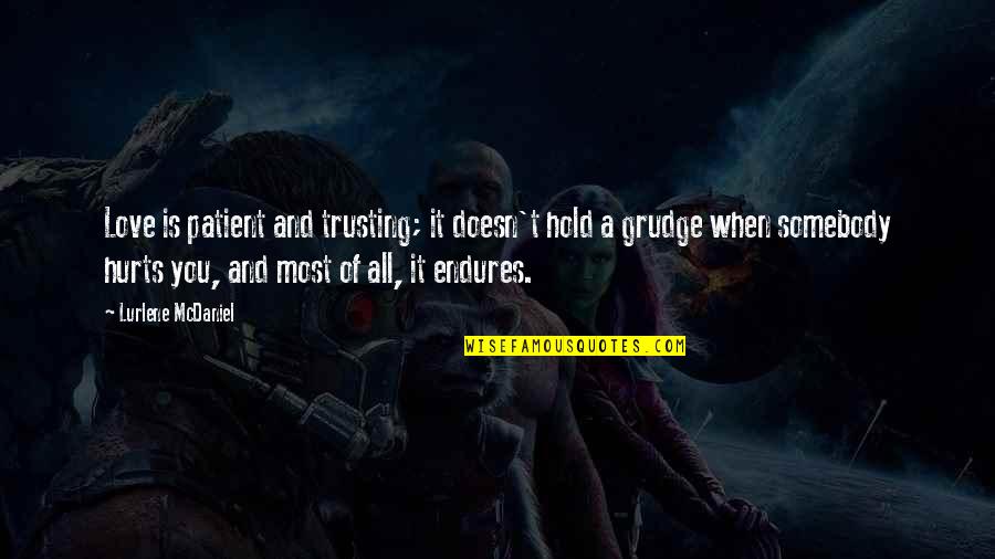 Padmasree Quotes By Lurlene McDaniel: Love is patient and trusting; it doesn't hold Padmasree Quotes By Lurlene McDaniel: Love is patient and trusting; it doesn't hold
