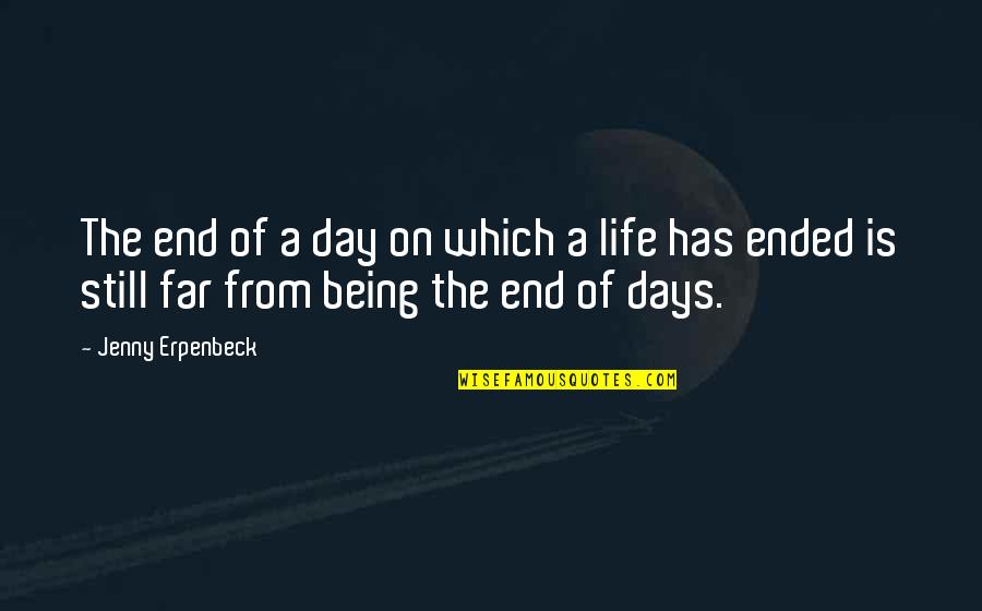 Paedophile Quotes By Jenny Erpenbeck: The end of a day on which a