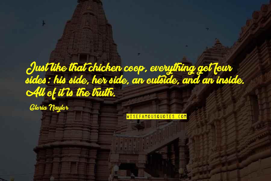 Paffendorf Song Quotes By Gloria Naylor: Just like that chicken coop, everything got four Paffendorf Song Quotes By Gloria Naylor: Just like that chicken coop, everything got four