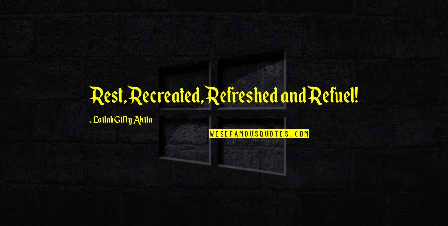 Pag Ang Babae Nasaktan Quotes By Lailah Gifty Akita: Rest, Recreated, Refreshed and Refuel! Pag Ang Babae Nasaktan Quotes By Lailah Gifty Akita: Rest, Recreated, Refreshed and Refuel!