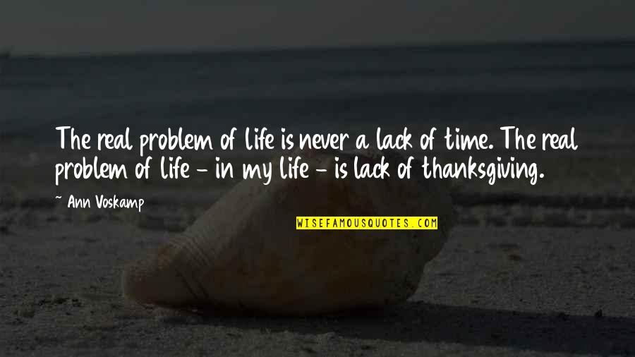 Pagaria Radio Quotes By Ann Voskamp: The real problem of life is never a