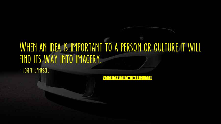 Pagbabalatkayo Quotes By Joseph Campbell: When an idea is important to a person Pagbabalatkayo Quotes By Joseph Campbell: When an idea is important to a person