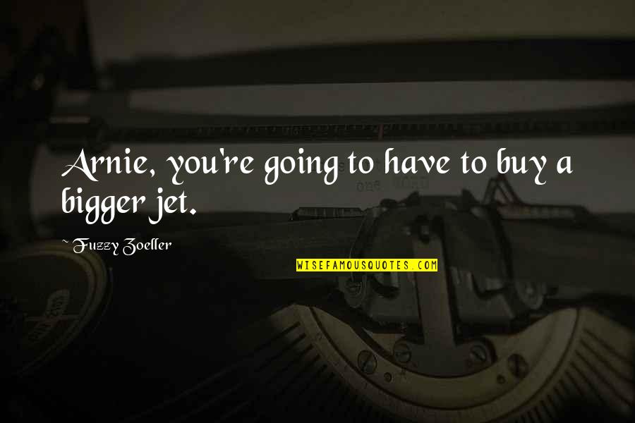 Page 167 Quotes By Fuzzy Zoeller: Arnie, you're going to have to buy a Page 167 Quotes By Fuzzy Zoeller: Arnie, you're going to have to buy a
