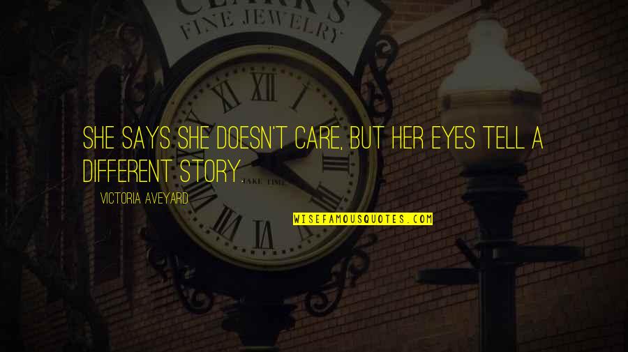 Page 178 Quotes By Victoria Aveyard: She says she doesn't care, but her eyes Page 178 Quotes By Victoria Aveyard: She says she doesn't care, but her eyes