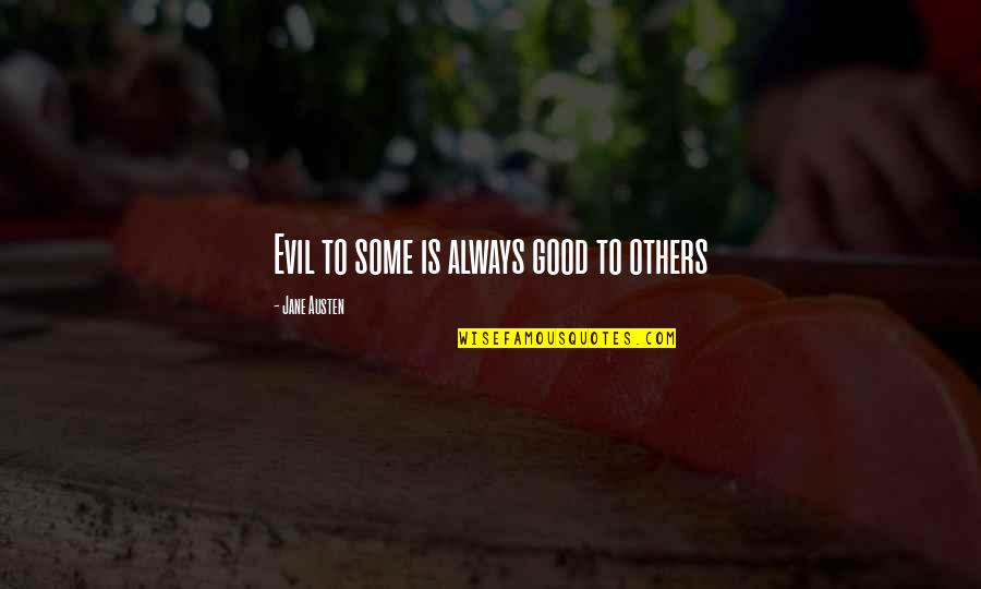 Page 198 Quotes By Jane Austen: Evil to some is always good to others