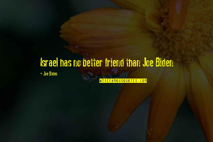 Page 266 267 Ray And Livy Quotes By Joe Biden: Israel has no better friend than Joe Biden Page 266 267 Ray And Livy Quotes By Joe Biden: Israel has no better friend than Joe Biden