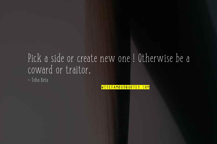 Page 339 Quotes By Toba Beta: Pick a side or create new one !