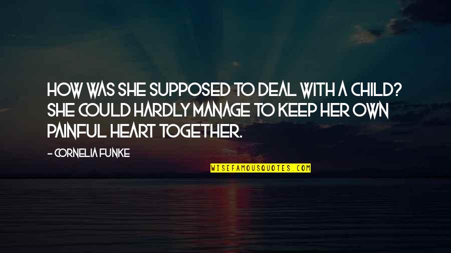 Page 545 Quotes By Cornelia Funke: How was she supposed to deal with a