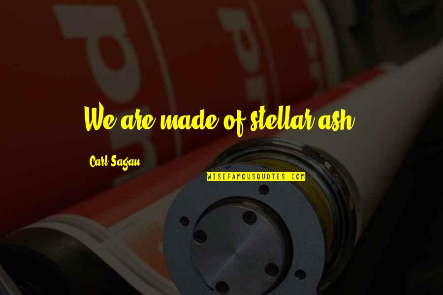 Page Boy Quotes By Carl Sagan: We are made of stellar ash.