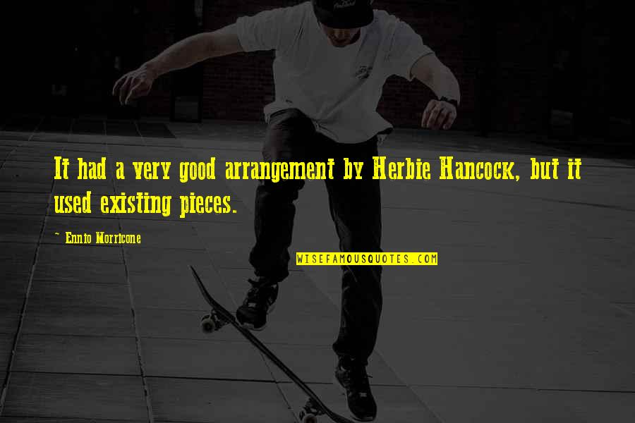 Page147 Quotes By Ennio Morricone: It had a very good arrangement by Herbie