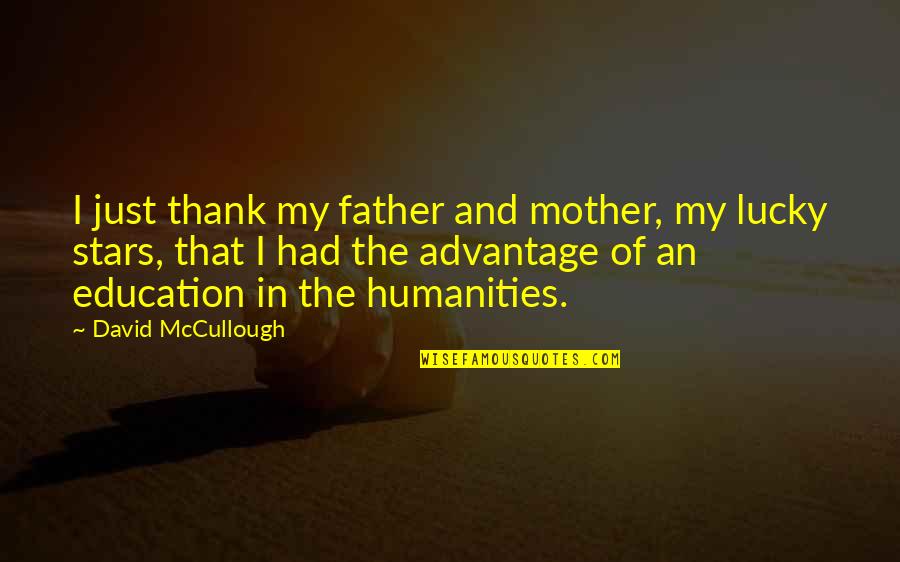 Page206 Quotes By David McCullough: I just thank my father and mother, my