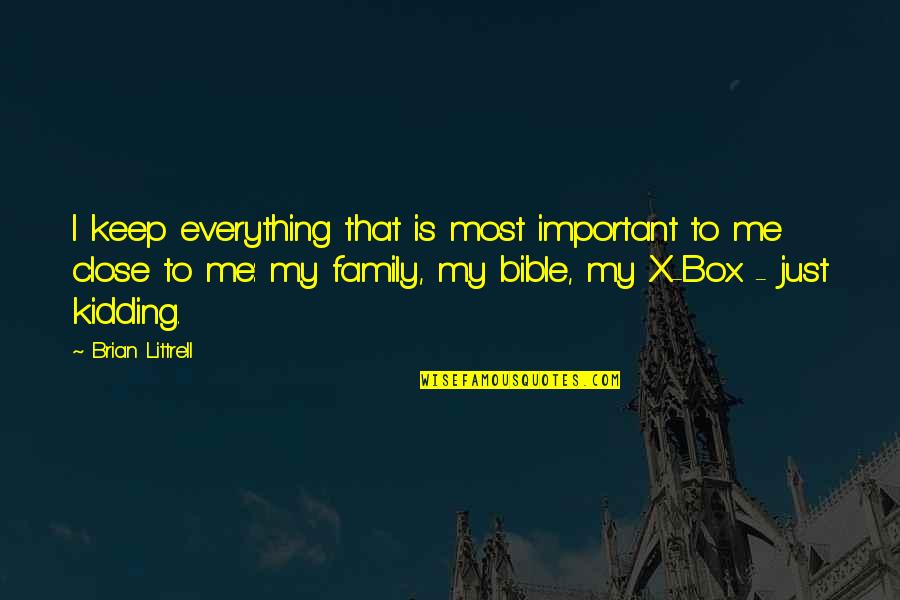 Pagedown Quotes By Brian Littrell: I keep everything that is most important to Pagedown Quotes By Brian Littrell: I keep everything that is most important to