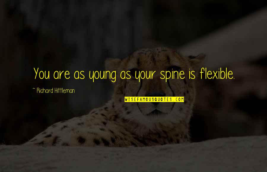 Pagella Quotes By Richard Hittleman: You are as young as your spine is