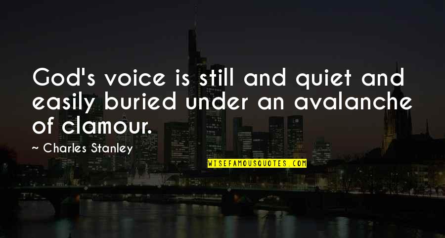 Pagenstecher Tom Quotes By Charles Stanley: God's voice is still and quiet and easily