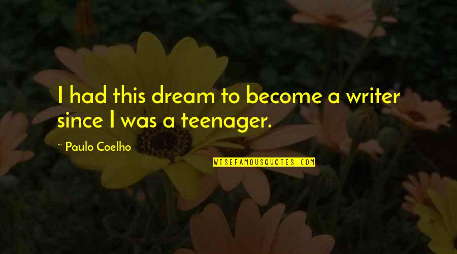 Pages Smart Quotes By Paulo Coelho: I had this dream to become a writer