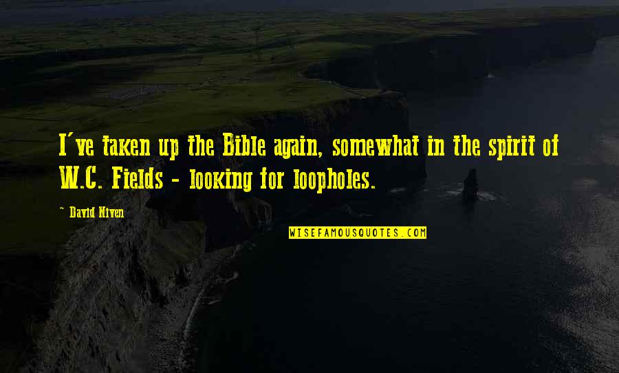 Paghihirap Quotes By David Niven: I've taken up the Bible again, somewhat in